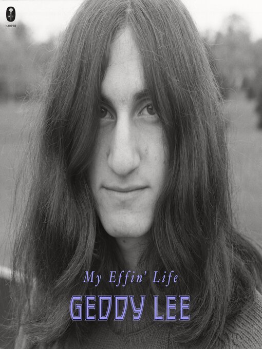 Title details for My Effin' Life by Geddy Lee - Available